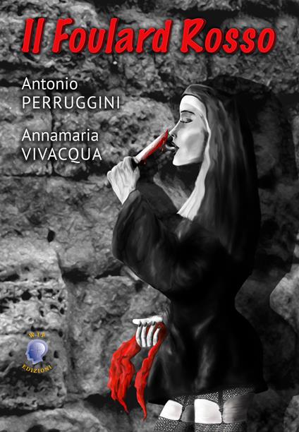 Il foulard rosso - Antonio Perruggini,Annamaria Vivacqua - copertina