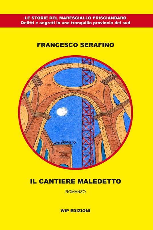 Il cantiere maledetto - Francesco Serafino - copertina