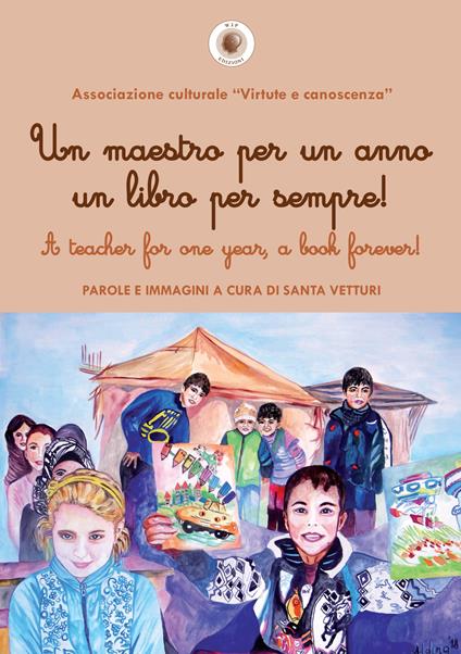 Un maestro per un anno un libro per sempre!-A teacher for one year, a book forever! - copertina