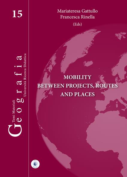 Mobility between projects, routes and places - Mariateresa Gattullo,Francesca Rinella - copertina
