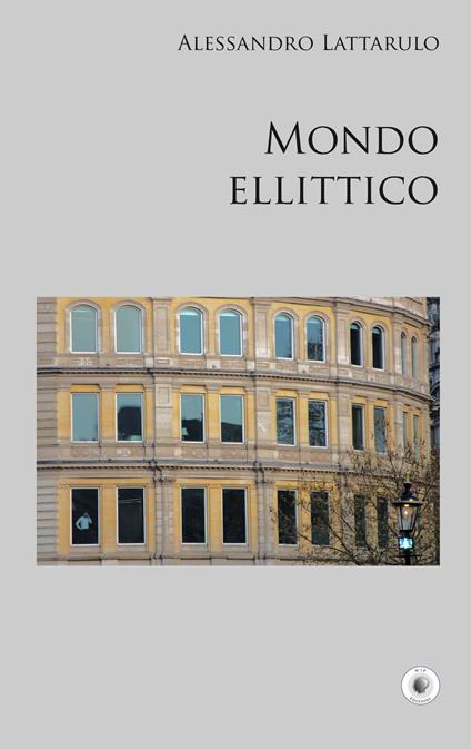 Mondo ellittico - Alessandro Lattarulo - copertina