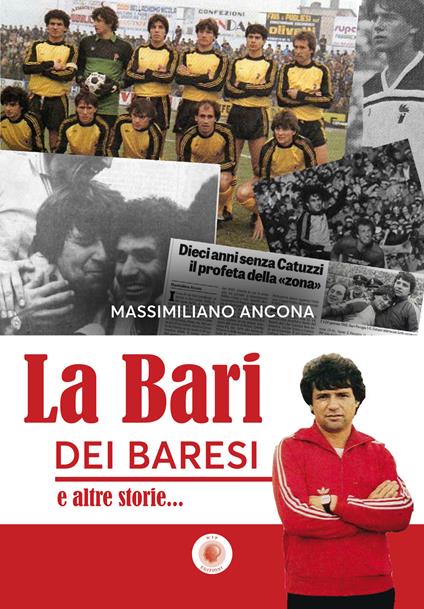 La Bari dei baresi e altre storie... - Massimiliano Ancona - copertina