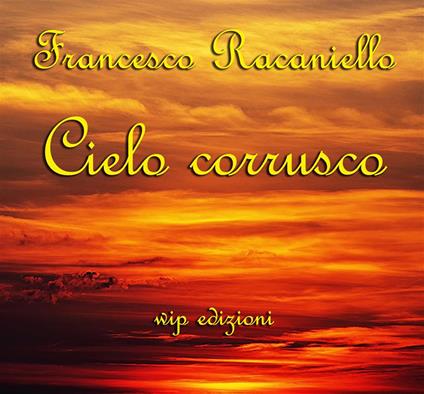 Cielo corrusco - Francesco Racaniello - ebook