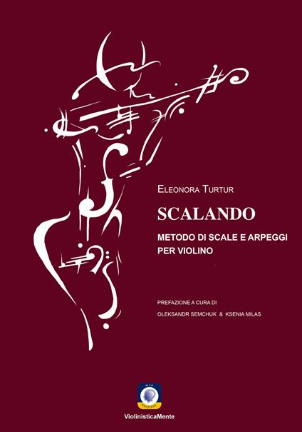Scalando. Metodo di scale e arpeggi per violino - Eleonora Turtur - copertina