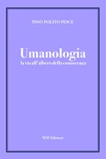 Umanologia. La via all'albero della conoscenza