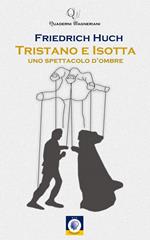 Tristano e Isotta. Uno spettacolo d'ombre
