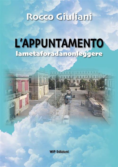 L'appuntamento. Lametaforadanonleggere - Rocco Giuliani - copertina