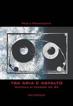 Tra aria e asfalto. Sinfonia di pensieri op. 83