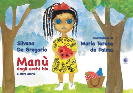 Manù dagli occhi blu e altre storie. Nuova ediz. - Silvana De Gregorio - copertina