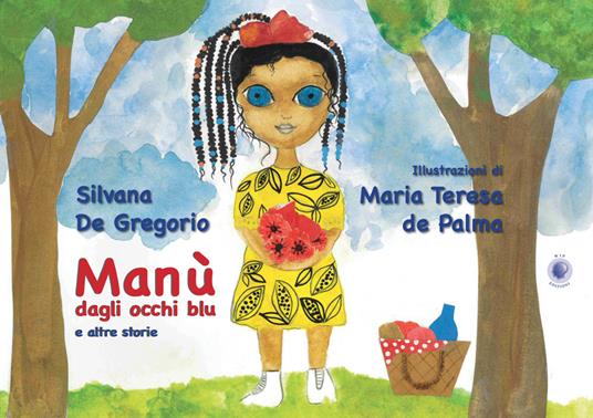 Manù dagli occhi blu e altre storie. Nuova ediz. - Silvana De Gregorio - copertina