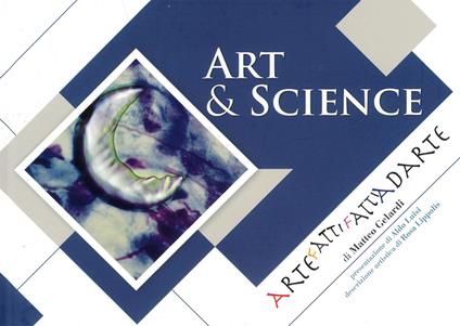 Art & Science. ArtefattiFattiFattiAdArte - Matteo Gelardi - copertina