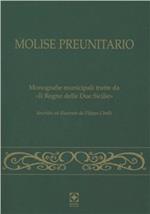Molise preunitario. Monografie municipali tratte da «Il Regno delle Due Sicilie» descritto ed illustrato da Filippo Cirelli (Napoli, 1858)