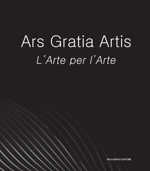 Ars Gratia Artis. L'Arte per l'Arte - copertina
