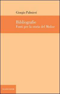 Bibliografie. Fonti per la storia del Molise - Giorgio Palmieri - copertina