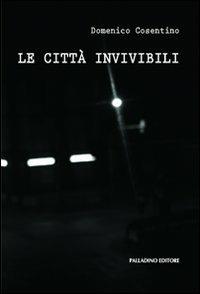 Le città invivibili - Domenico Cosentino - copertina