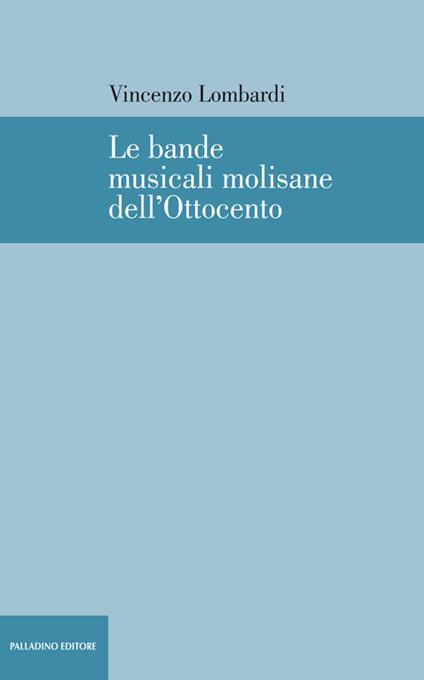 Le bande musicali molisane dell'Ottocento - Vincenzo Lombardi - copertina