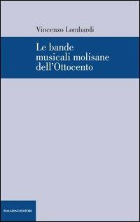 Le bande musicali molisane dell'Ottocento - Vincenzo Lombardi - copertina