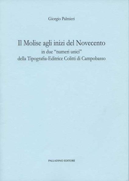 Il Molise agli inizi del Novecento in due «numeri unici» della Tipografia-Editrice Colitti di Campobasso (rist. anast. 1915) - Giorgio Palmieri - copertina