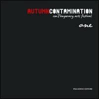Autumn contamination. One contemporary arts festival. Ediz. italiana - copertina
