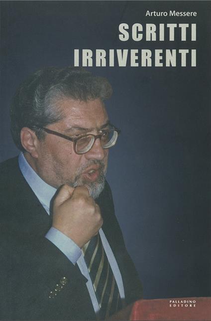 Scritti irriverenti - Arturo Messere - copertina