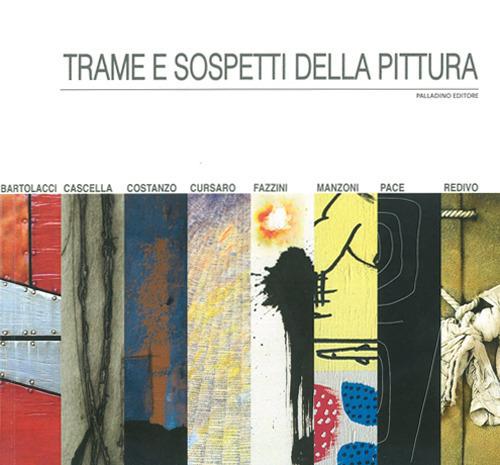 Trame e sospetti della pittura. Rassegna di arti visive 2017 - copertina