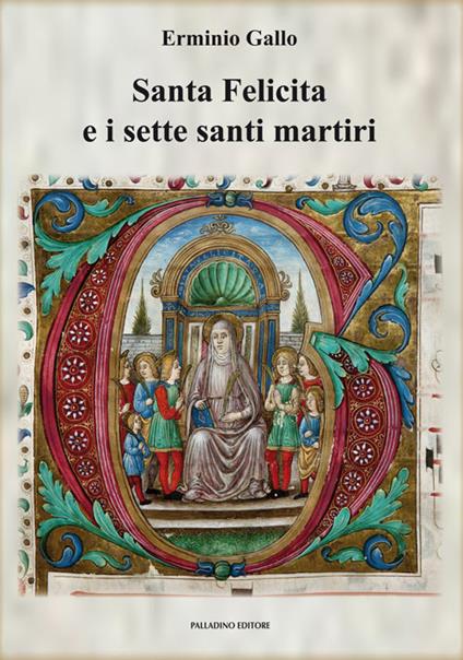 Santa Felicita e i sette santi martiri - Erminio Gallo - copertina
