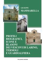 Profili biografici, icone e blasoni dei vescovi di Larino, Termoli e Guardialfiera