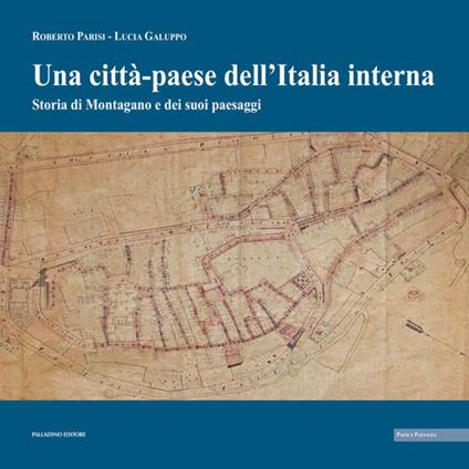 Una «città-paese» dell'Italia interna. Storia di Montagano e dei suoi paesaggi - copertina