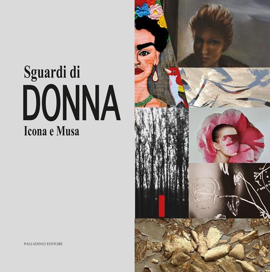 Sguardi di donna. Icona e musa. Catalogo della mostra (Isernia, 22 novembre-8 dicembre 2025). Ediz. illustrata - copertina