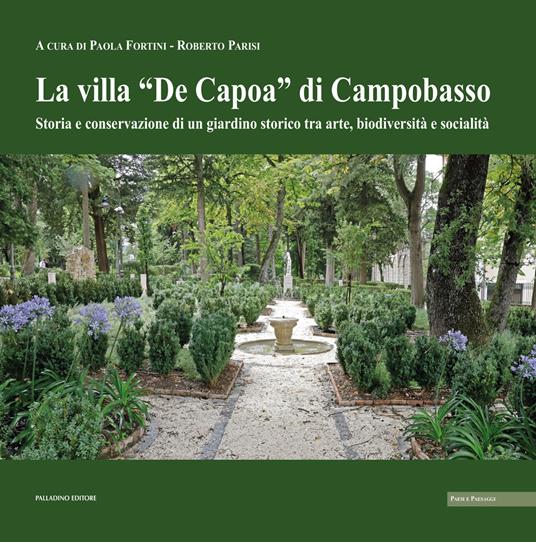 La villa «De Capoa» di Campobasso. Storia e conservazione di un giardino storico tra arte, biodiversità e socialità - copertina