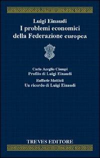 I problemi economici della Federazione europea - Luigi Einaudi - copertina