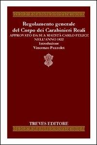 Regolamento generale del corpo dei carabinieri reali approvato da sua maestà Carlo Felice nell'anno 1822 - copertina