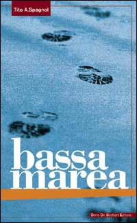 Bassa marea - Tito A. Spagnol - copertina