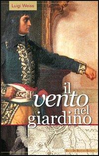 Il vento nel giardino - Luigi Weiss - copertina