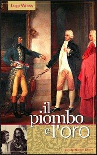Il piombo e l'oro - Luigi Weiss - copertina