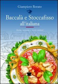 Baccalà e stoccafisso all'italiana - Giampiero Rorato - copertina
