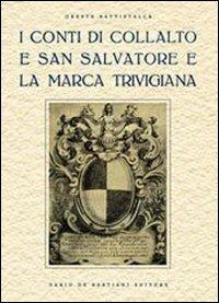 I conti di Collalto e San Salvatore e la marca trevigiana. Ristampa anastatica, Treviso 1929 - Oreste Battistella - copertina