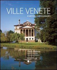 Ville venete. L'arte e il paesaggio. Ediz. illustrata - Paolo Marton,Franco Posocco,Antonella Uliana - copertina