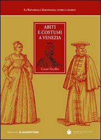 Abiti e costumi a Venezia (rist. anast. Venezia, 1590) - Cesare Vecellio - copertina