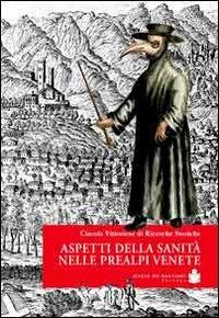 Aspetti della sanità nelle Prealpi venete - copertina
