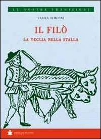 Il filò. La veglia nella stalla - Laura Simeoni - copertina