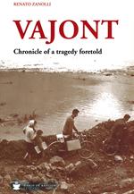 Vajont: Chronicle of a tragedy foretold
