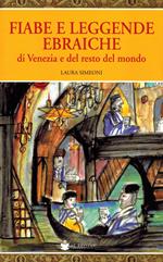 Fiabe e leggende ebraiche delle Venezie e del resto del mondo