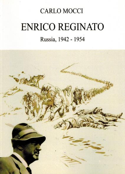 Enrico Reginato. Russia, 1942 -1954 - copertina