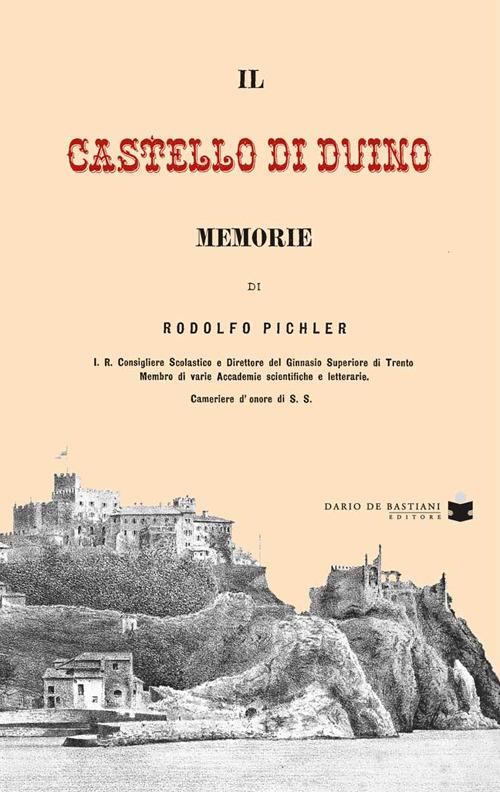 Castello di Duino. Memorie - Rodolfo Pichler - copertina