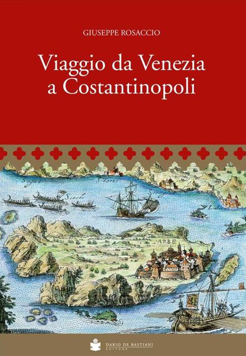 Viaggio da Venezia a Costantinopoli - Giuseppe Rosaccio - copertina