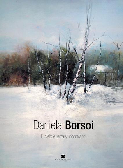 E cielo e terra si incontrano - Daniela Borsoi - copertina