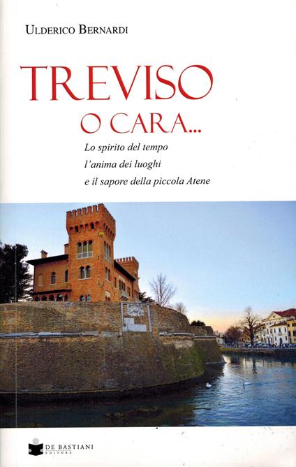 Treviso o cara... - Ulderico Bernardi - copertina