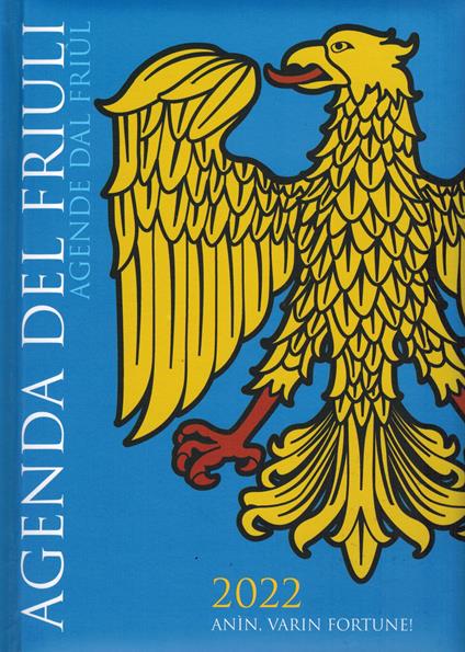 Agenda del Friuli-Agende dal Friûl 2022. Anìn, varin fortune! - copertina