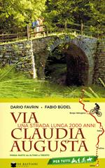 Via Claudia Augusta. Una strada lunga 2000 anni. Prima parte. Da Altino a Trento